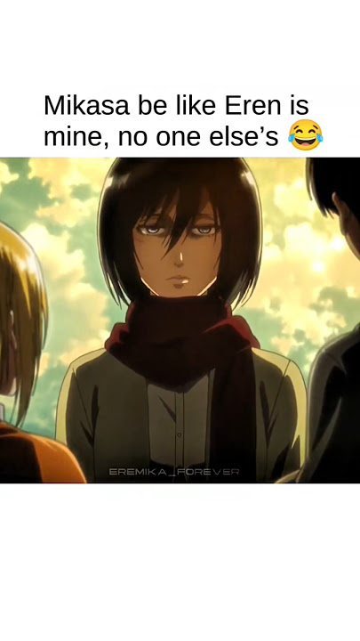 Mikasa being Mikasa 🤣 #eren #mikasa #eremika #aot #anime #fyp #love