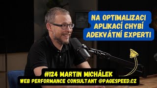 Firmy nemají na optimalizaci aplikací adekvátní experty / Martin Michálek - #124 Fuckupy v IT