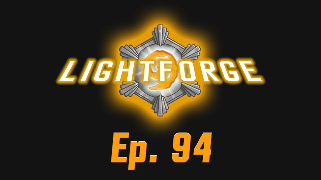 The Lightforge Ep. 94: Checklists and Taunts
