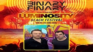 Binary Finary LIVE @ Luminosity Beach Festival, Fuel Beachclub Bloemendaal, Netherlands 26-06-2016