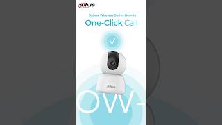 Dahua Wifi :07. How to One Click call #tutorial #shorts  #wificamera  #dahuacctv