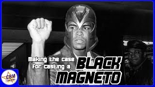 Should the MCU cast a black Magneto