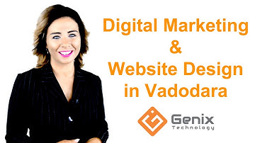 Digital Marketing & Website Design Company in Vadodara | Genix Technology