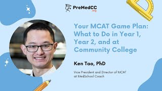 Your MCAT Game Plan: What to Do in Year 1, Year 2, and at Community College 