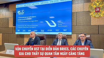 Vận chuyển uST tại Diễn đàn BRICS, các chuyên gia cho thấy sự quan tâm ngày càng tăng