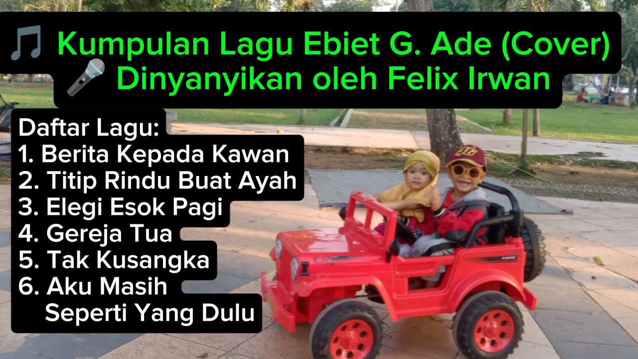 🎵 Kumpulan Lagu Ebiet G. Ade (Cover)🎤 Dinyanyikan oleh Felix Irwan