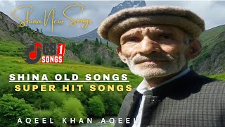 Nou Nelo Dariya Han Aqeel Khan Aqeel Shina Old Songs