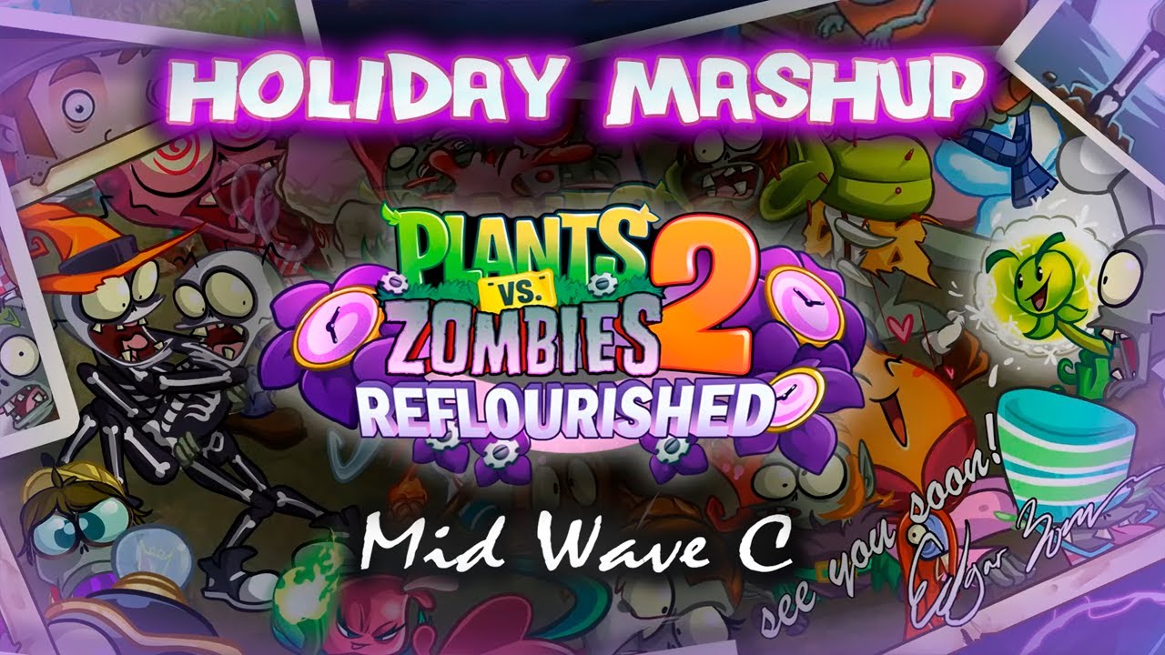 Pvz2 Reflourished UST: Holiday Mashup Alternate Flag (Mid Wave C)