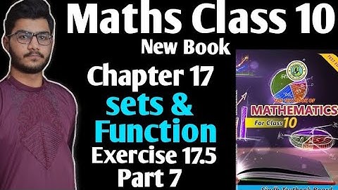 Maths class 10 new book chapter 17 sets and function exercise 17.5 part 7 Sindh text book board