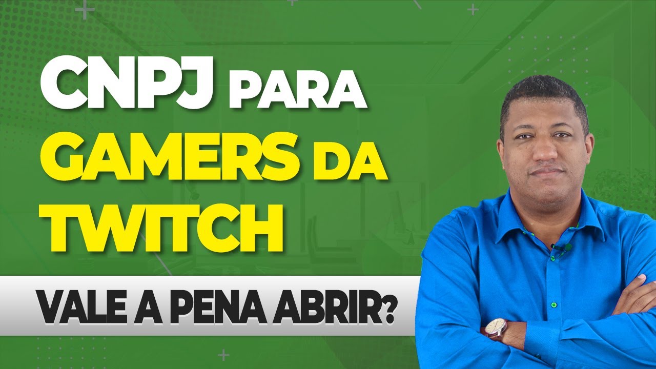 Como ganhar dinheiro na Twitch  Como abrir um CNPJ e ter sucesso