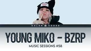 Young Miko -×- BZRP Music Sessions #58 🌃 ᶜᵒˡᵒʳ ᶜᵒᵈᵉᵈ ˡʸʳⁱᶜˢ