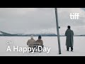 A HAPPY DAY Clip | TIFF 2023