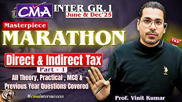 Direct & Indirect Tax Revision Marathon  | CMA Inter Gr-1 | June
