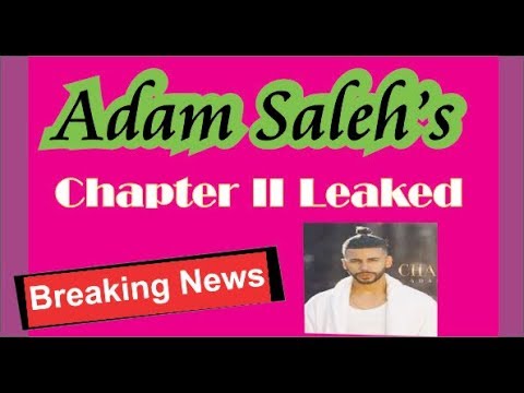 Chapter II LEAKED |Adam Saleh | 2017 - YouTube