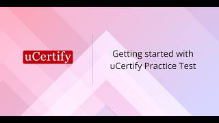 Getting Started with uCertify Practice Test | Exam Preparation Guide for Certification Success