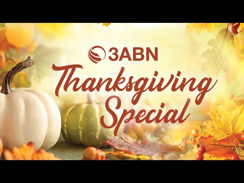 2024 Thanksgiving Special | 3ABN Today Live
