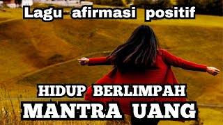 Download lagu 'Mantra Uang', Afirmasi Positif Pagi Hari, Lagu Afirmasi Positif