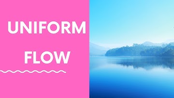Lesson 3 : Computation of Uniform Flow