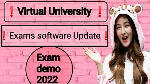 VU exam software update 2022 || virtual university