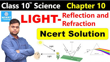 Light: Reflection and Refraction - Ncert Solutions | Class 10 Science 2022-23