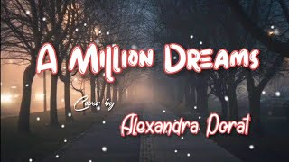 A MILLION DREAMS - LYRICS | COVER BY ALEXANDRA PORAT