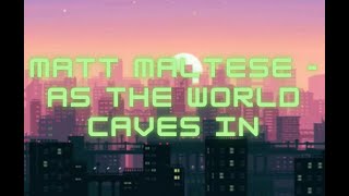 Matt Maltese - As The World Caves In 1hr loop