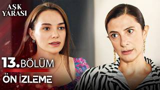 Aşk Yarası 13. Ön İzleme - Aşk Yarası