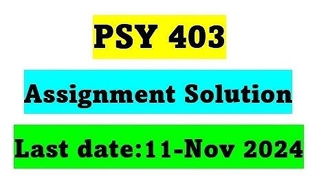 Psy403 Assignment No.1 Solution Spring 2024 / Correct Solution / Psy403 Assignment Solution 2024