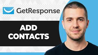 How to Add Contacts to GetResponse Lists (Step By Step) (2026 Guide)