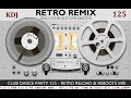 Retro remix  reload club dance party 125 kdj 2024