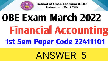 Financial Accounting Du sol Obe 52411101 exam Answer solve bcom  Question b com h  Q 1