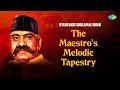 Ustad bade ghulam ali khan the maestros melodic tapestry  soft melodies  indian classical music