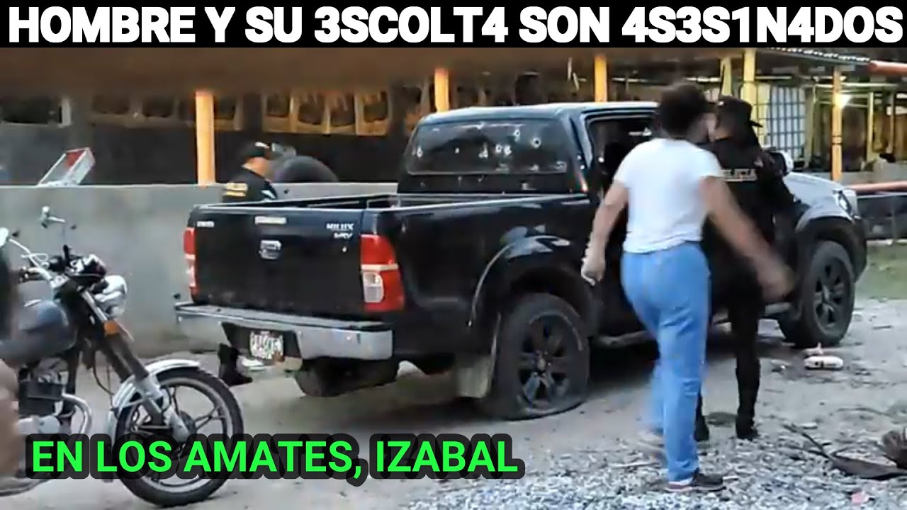 HOMBRE Y SU 3SCOLT4 SON 4S3S1N4D0S EN LOS AMATES, IZABAL, GUATEMALA.