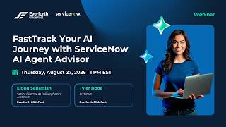 FastTrack Your AI Journey with ServiceNow AI Agent Advisor | Webinar