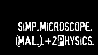 (404).Simple Microscope;Malayala.Plus 2 Physics.Physics guru Ennemcien.