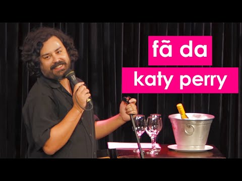 FÃ DA KATY PERRY - Fernando Pedrosa - Stand Up Comedy