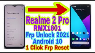 Realme 2 Pro(RMX1801)1Q/1 Click Frp Bypass Without Pc 2021||Bypass Google Account 100% Workinga