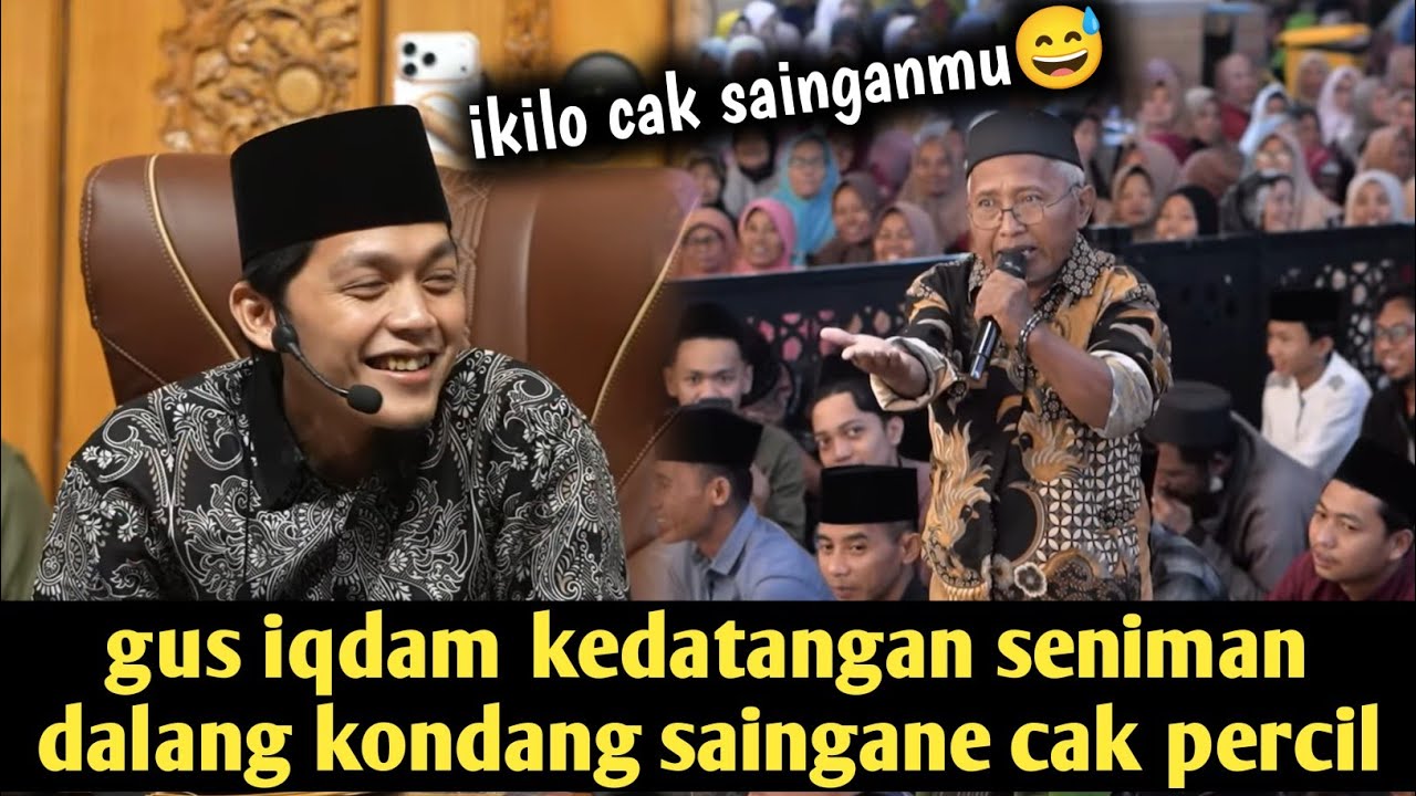 GUS IQDAM KEDATANGAN SENIMAN DALANG KONDANG SAINGANE CAK PERCIL