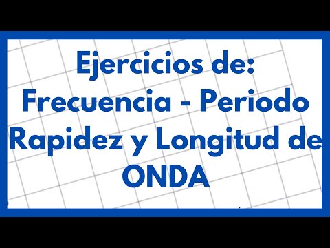 Video: ¿Cómo se encuentra la velocidad de onda dada la frecuencia y longitud de onda?