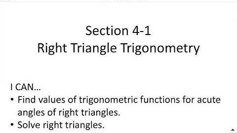 Section 4-1 Part A Right Triangle Trigonometry