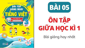 Bài 5 - Ôn tập giữa học kì 1 | Bài tập hằng ngày | Tiếng Việt lớp 3 | Học kì 1 | Cánh Diều
