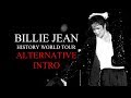 BILLIE JEAN (ALTERNATIVE INTRO) - HIStory World Tour - Michael Jackson