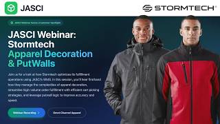 JASCI Webinar &amp; Customer Spotlight: Stormtech - Apparel Decoration &amp; PutWalls