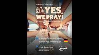 YES, WE PRAY! 2 - Eine Gebetsintiative der Worship Family