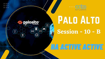 Palo Alto || HA Active Active || Session 10 - B || Octa Networks