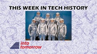 This Week in Tech History: First US Astronauts | Into Tomorrow screenshot 2