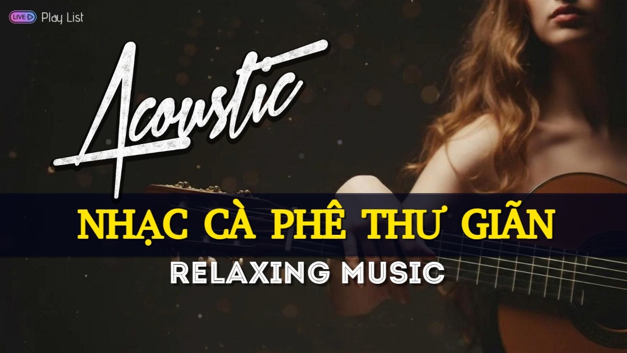 Nhạc cà phê 365 tuyển chọn hòa tấu Guitar đánh tan stress, tạo động lực