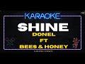 Donel FT Bees Honey Shine KARAOKE VERSION mp3