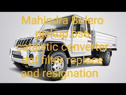 Bolero pickup bs6 catalytic converter replace DPF and service