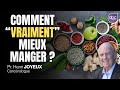 Comment vraiment manger mieux   pr henri joyeux